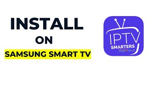 How to INSTALL IPTV Smarters Pro on Samsung Smart TV 2024 Updated [upl. by Wieren]