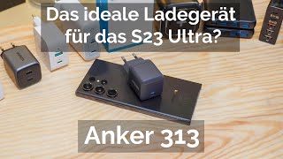 Das ideale Ladegerät für das S23 Ultra Anker 313 im Test [upl. by Llecrep]