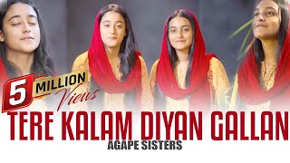 Tere Kalam Diyan Gallan  Agape Sisters  4K  2022 [upl. by Ozan683]