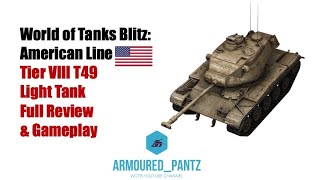 World of Tanks Blitz American Line  The Tier VIII T49 Complete Guide [upl. by Janik]