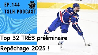 Top 32 TRÈS préliminaire des meilleurs espoirs pour le repêchage 2025 [upl. by Amsirahc]