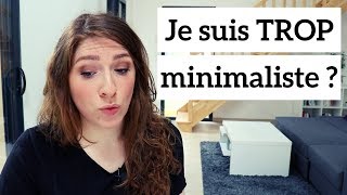 MINIMALISME  COMMENT SAVOIR SI ON VA TROP LOIN [upl. by Evetta]