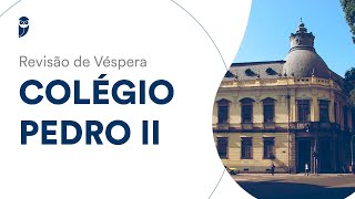 Revisão de Véspera Colégio Pedro II [upl. by Aroc359]