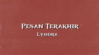 Pesan Terakhir  Lyodra Lirik [upl. by Notniuqal]