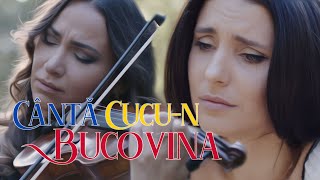 Canta Cucun Bucovina  Rusanda Panfili si Valentina Nafornita Official Video [upl. by Platon]