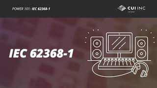 Power 101 IEC 62368 Explained [upl. by Muhammad724]