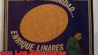 Enrique Linares Con Los Matadores  Oh Humanidad Disco LP Completo [upl. by Arev617]