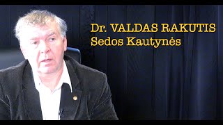 Dr Valdas Rakutis 20241008 SEDOS KAUTYNĖS vieša versija [upl. by Gawlas]