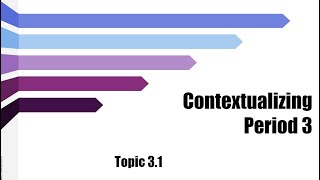 Contextualizing Period 3 APUSH Topic 31 [upl. by Argent]