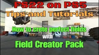 FS22 How to Create Perfect Fields with Field Creator Mod [upl. by Micheline]