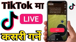 How to Go Live on TikTok  Tiktok ma Live kasari garne  Live Kasari basne Tik Tok ma  Tiktok live [upl. by Sosthina]