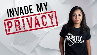 Invade My Privacy  Real Talk Tuesday  MostlySane [upl. by Naes]