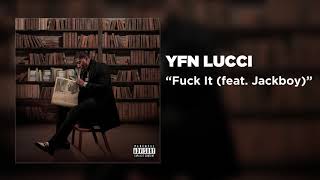 YFN Lucci  Fuck It feat Jackboy Official Audio [upl. by Priscella]