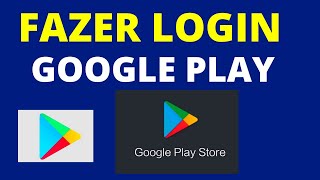 COMO FAZER LOGIN NO PLAY STORE  Veja como entrar no play store [upl. by Gomer370]