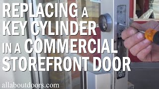 How to Replace a Key Cylinder in a Commercial Storefront Door Reupload [upl. by Rolo]