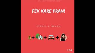 Steves J Bryan  Fèk Kare Pran [upl. by Gurl528]