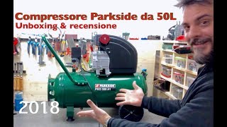 Compressore Parkside LIDL PKO 500 A1 50 LITRI test recensione e unboxing 50l [upl. by Kcirdled]