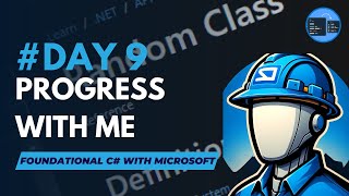 DAY 9 Progress With Me  Microsoft C  Call Methods From the NET Class Library Using C [upl. by Otha]