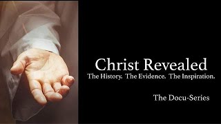 Christ Revealed FULL Episode 1 The Inspiring New Christian DocuSeries That’s Changing Lives [upl. by Anoyet932]