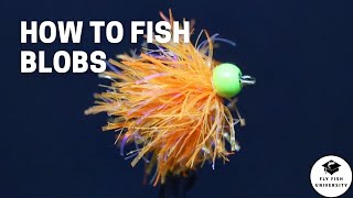 How to Fish a BLOB Fly for Trout [upl. by Grimbly]