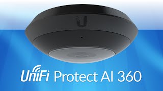 Introducing UniFi Protect AI 360 [upl. by Monson317]