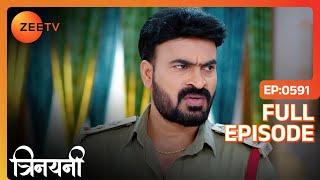 Trinayani Hindi  Full Ep  591  Trinayani Vishal  Zee TV [upl. by Wenonah239]