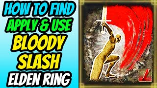 How To Find Equip and Use Bloody Slash Ash Of War in Elden Ring Bloody Slash Location [upl. by Jeanne]