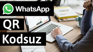 BILGİSAYARDA WHATSAPPA QR KODSUZ NASIL GİRİŞ YAPILIR   2021 [upl. by Caputto]