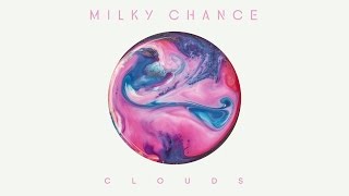 Milky Chance  Clouds Lyrics [upl. by Gine]