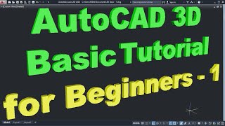 AutoCAD 3D Basic Tutorial for Beginners  1 [upl. by Ylrbmik191]