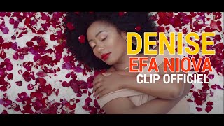 Denise  Efa Niova Clip Officiel [upl. by Jarl]