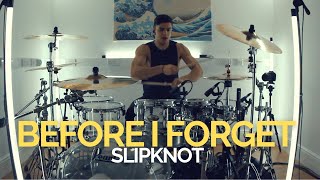 Before I Forget  Slipknot  Drum Cover [upl. by Anallij]