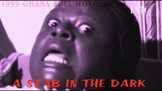 A STAB IN THE DARK  1999 GHANA FULL MOVIE  PART 1amp2 [upl. by Sparks]