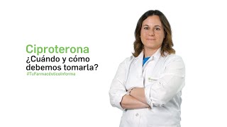 Ciproterona ¿Cuándo y cómo debemos tomarla  Tu Farmacéutico Informa [upl. by Lynett731]