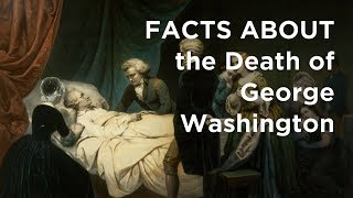 How Did George Washington Die [upl. by Leslie157]