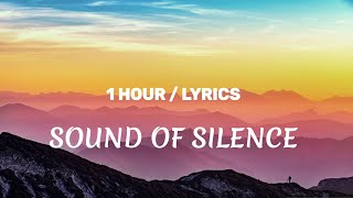 1HOUR Simon amp Garfunkel  Sound of Silence  Lyrics [upl. by Hiller]