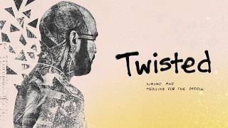 Nahko And Medicine For The People  Twisted Official Lyric Video [upl. by Martino]