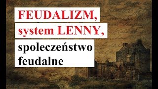 FEUDALIZM system LENNY  historia [upl. by Baese]