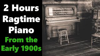 Ragtime Piano From the Early 1900s  2 Hours [upl. by Salazar]