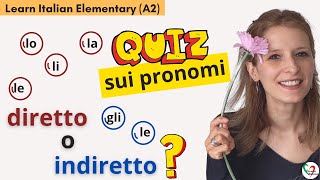 15 Learn Italian Elementary A2 Quiz sui pronomi diretto o indiretto [upl. by Enicar]