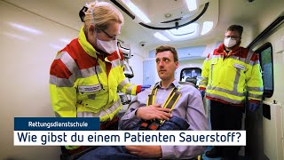 Unsere Rettungsdienstschule – Wie gibst Du Sauerstoff [upl. by Dympha]