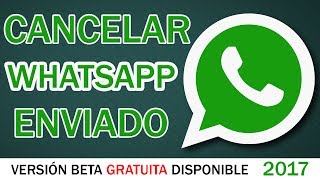 CANCELARBORRAR mensaje Whatsapp ENVIADO ¿Se Puede  Función GRATIS Android amp IOS 2021 [upl. by Esmeralda]