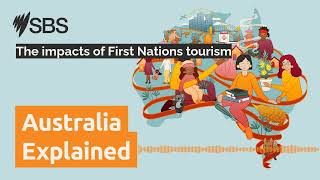 The impacts of First Nations tourism  Australia Explained [upl. by Oralle]