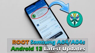 How To ROOT Samsung Galaxy A04A04s A047 Android 12 Latest Updates [upl. by Tena739]