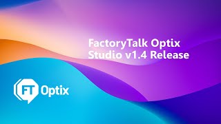 FactoryTalk Optix Studio v14 Release [upl. by Gilder]