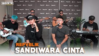 Sandiwara Cinta  Repvblik Ft Angga Candra KOLABORASI [upl. by Aretahs]