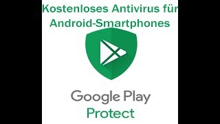 GratisVirenscanner für Android Google Play Protect [upl. by Fabe]