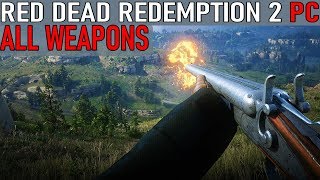 Red Dead Redemption 2  All Weapons PC 2019 [upl. by Libbie]