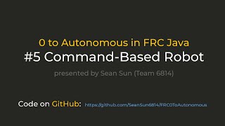 FRC 0 to Autonomous 5 CommandBased Robot [upl. by Libys603]