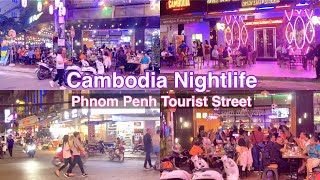 Happy Nightlife In Cambodia  Phnom Penh Tourist Street  December 2022 [upl. by Hassi]